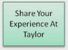 Share Your Experience At Taylor